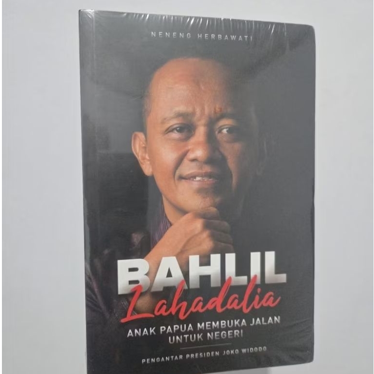 Buku Original Biografi Bahlil Lahadalia Anak Papua Membuka Jalan untuk Negeri