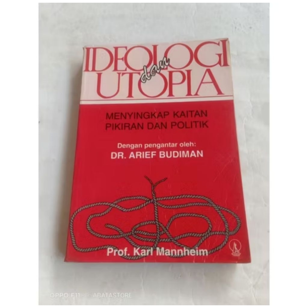 buku IDEOLOGI DAN UTOPIA menyingkap kaitan pikiran dan politik - Karl Mannheim