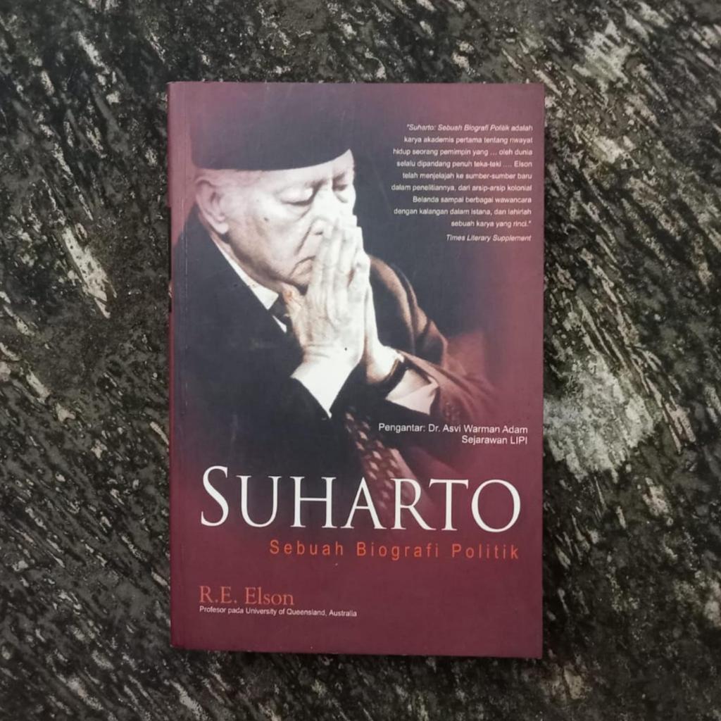 Suharto: Sebuah Biografi Politik - Robert Edward Elson