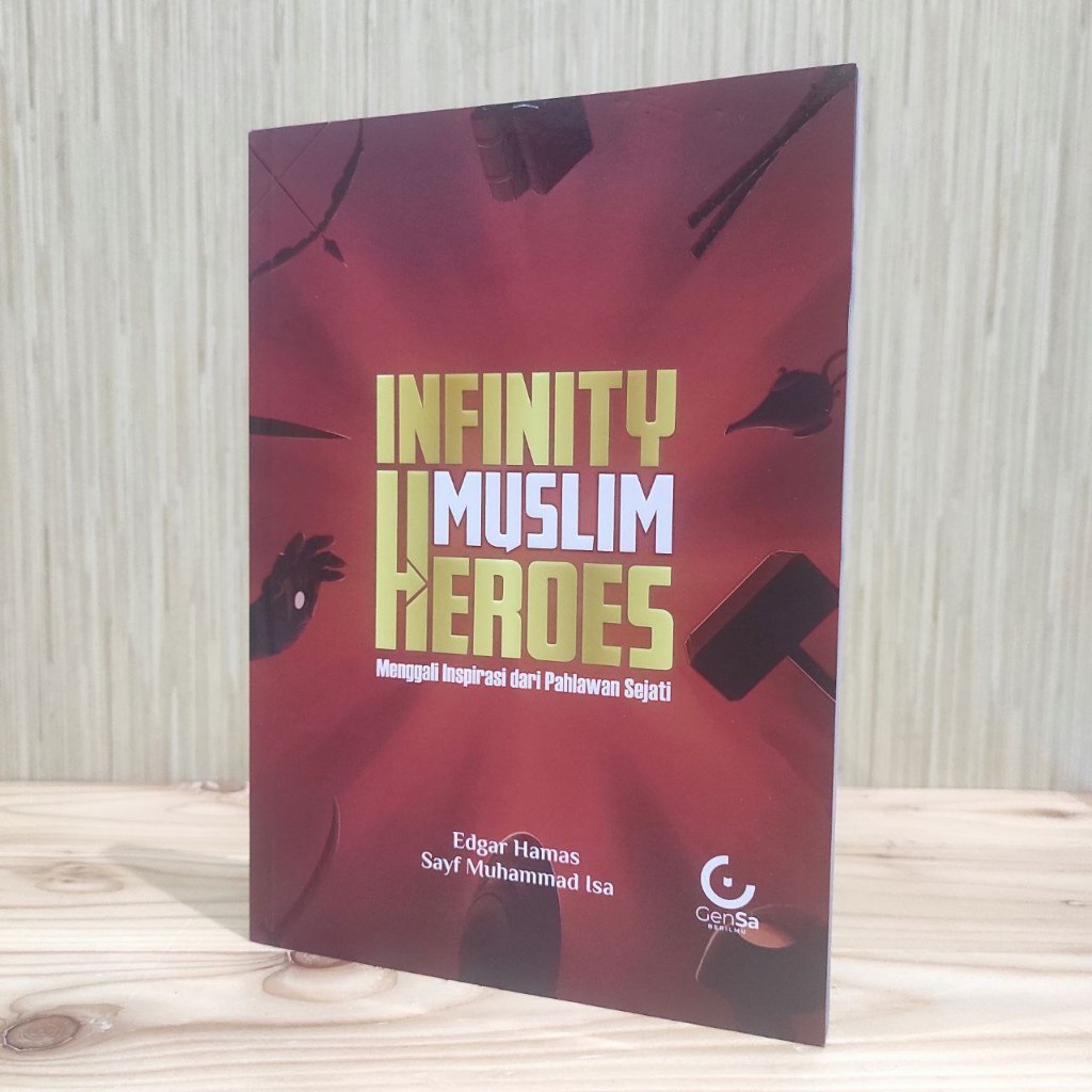 Gensa - Buku Infinity Muslim Heroes : Menggali Inspirasi Dari Pahlawan Sejati - ORIGINAL