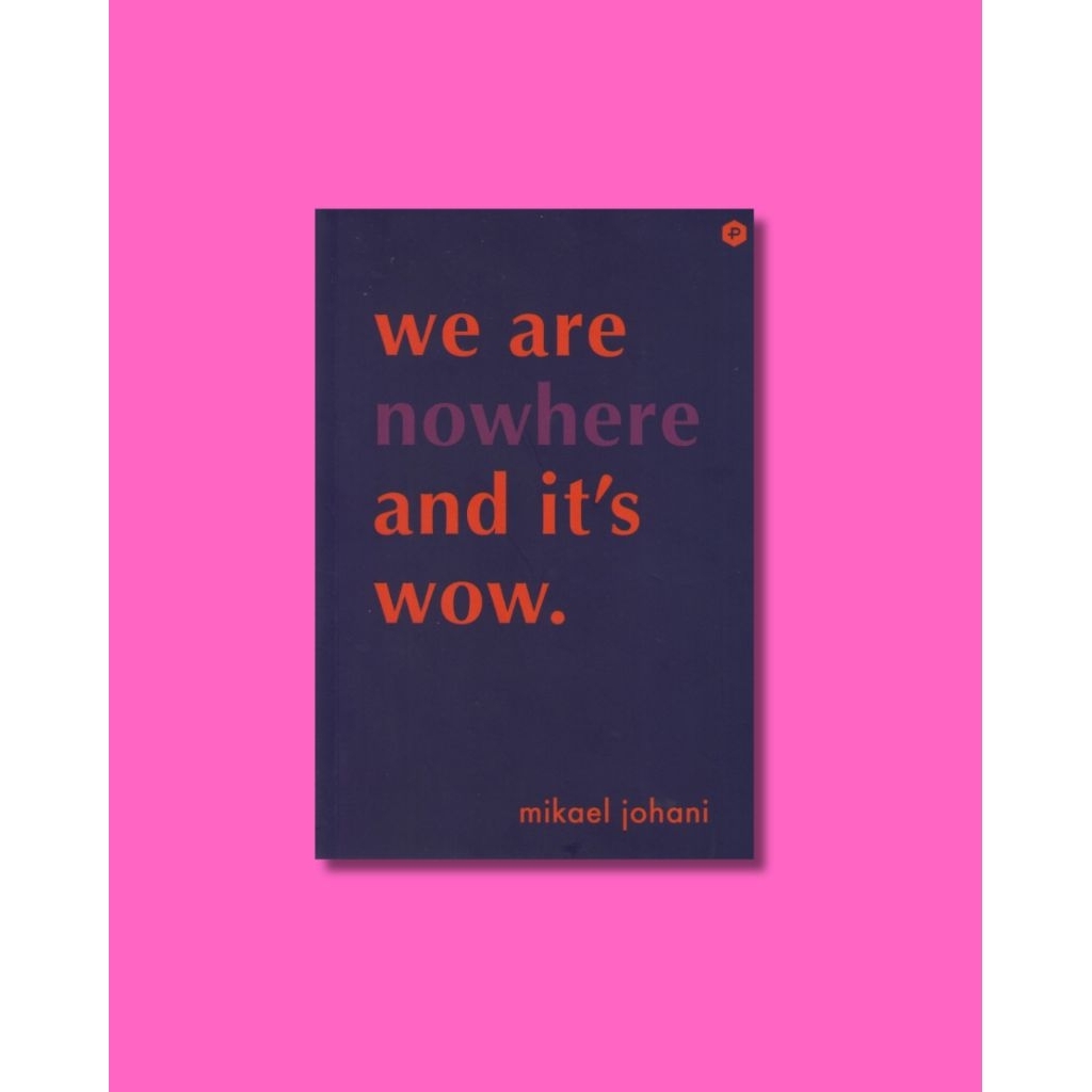 We Are Nowhere And It's Wow - Mikael Johani