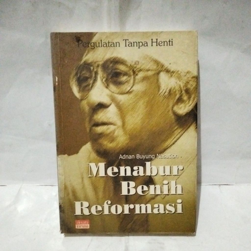Adnan Buyung Nasution ; Menabur benih reformasi