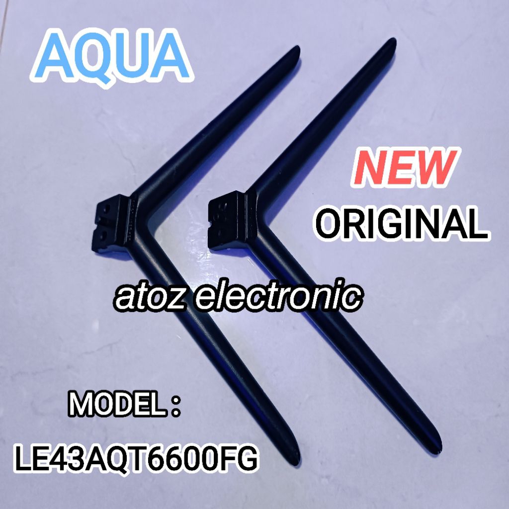 KAKI TV AQUA LE43AQT6600FG ORIGINAL BARU