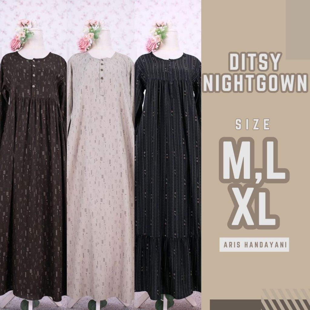 DITSY NIGHTGOWN , DITSY SIZE M,L,XL , DITSY OFFICIAL, GAMIS DITSY, DITSY SIZE M , DITSY SIZE L, DITS