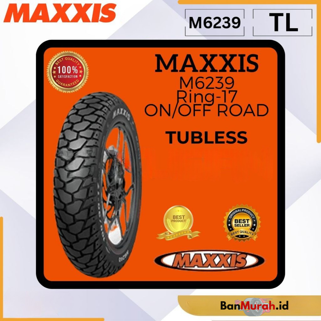 Ban Luar MAXXIS M6239 - ON/OFF ROAD Ukuran : 100/80 110/80 RING 17 for TRAIL (TUBELESS)