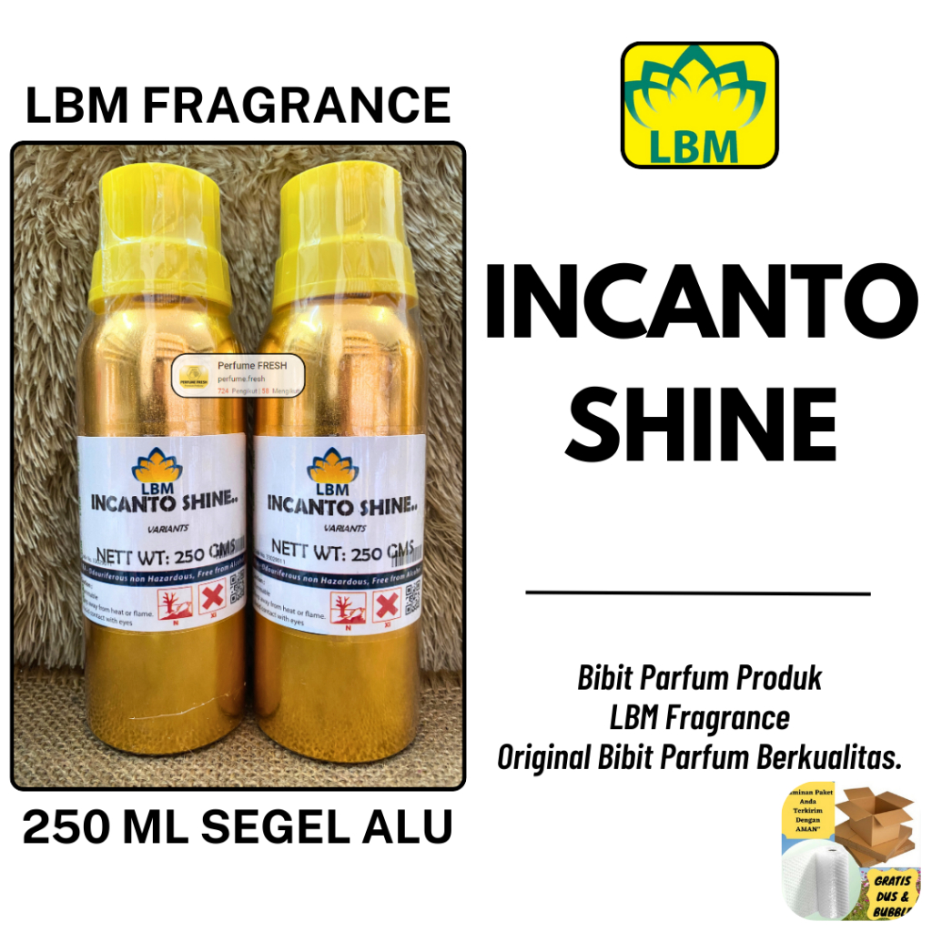 Bibit Parfum INCANTO SHINE 250 ML ( SEGEL ) Bibit LBM Fragrance / Bibit Parfum Non Alkohol / Incanto