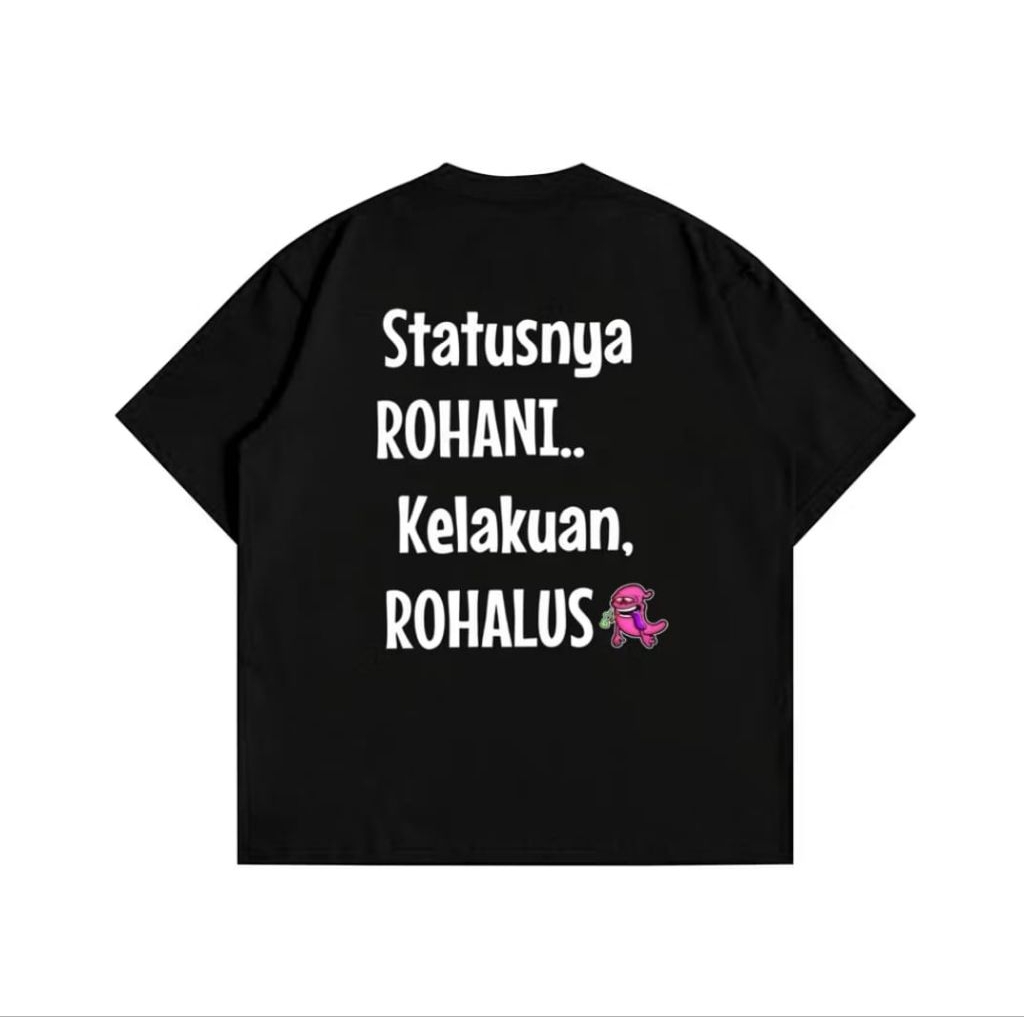 Kaos Hitam Statusnya Rohani Kelakuannya Rohalus Desain Terbaru T-shirt Unisex