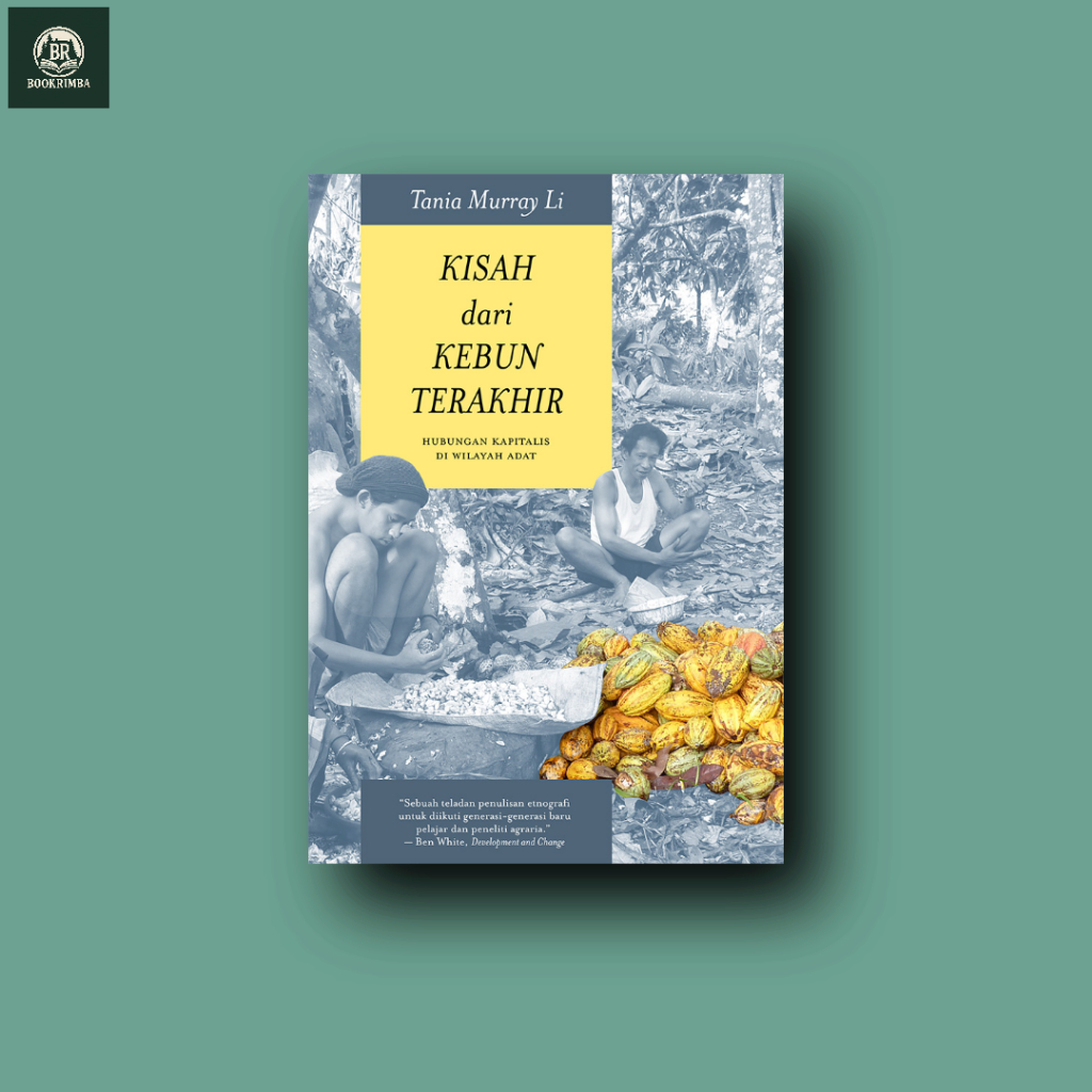 Kisah dari Kebun Terakhir: Hubungan Kapitalis di Wilayah Adat
