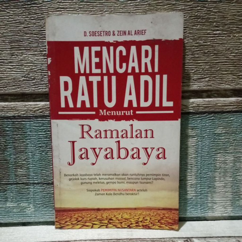 Mencari Ratu Adil menurut ramalan jayabaya.