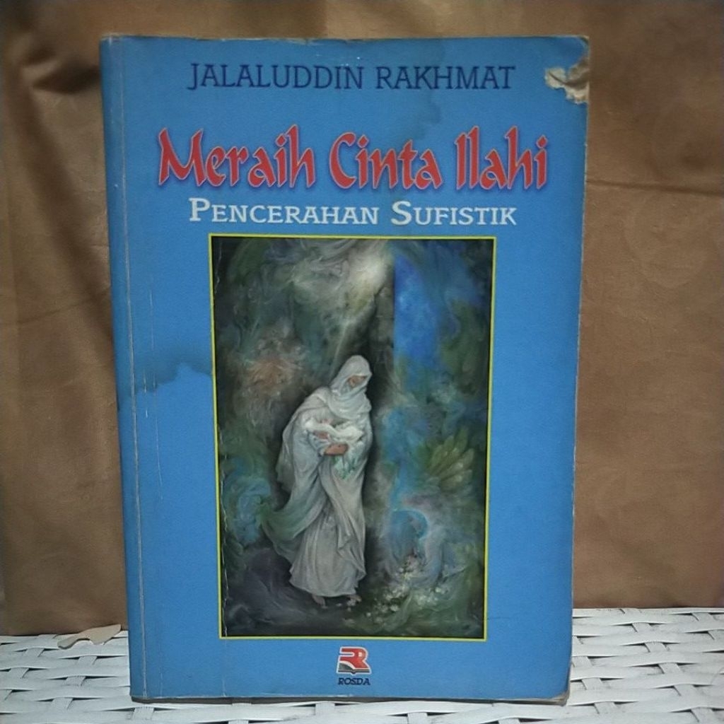 MERAIH CINTA ILAHI - PENCERAHAN SUFISTIK - JALALUDDIN RAKHMAT