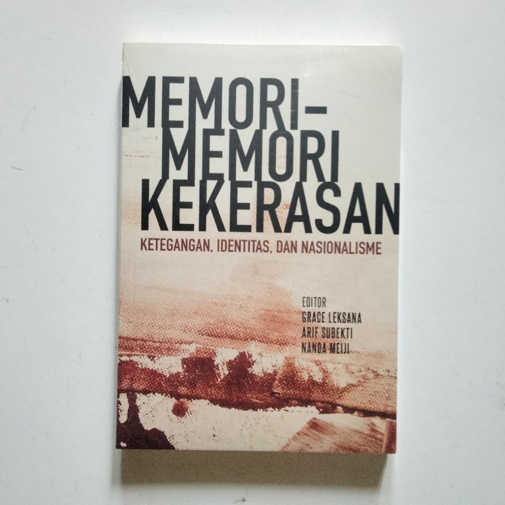 Memori-Memori Kekerasan  - Ketegangan, Identitas, dan Nasionalisme - Marjin Kiri