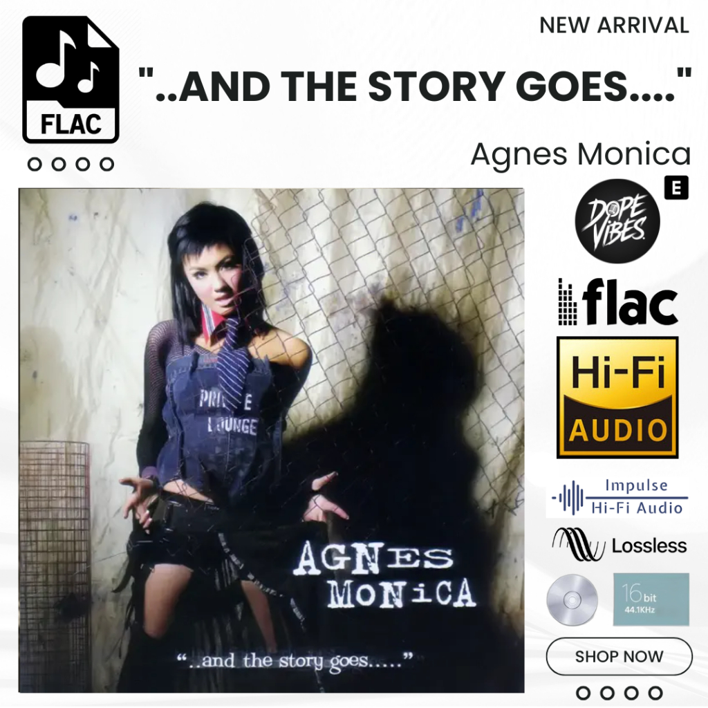 Agnes Monica - ..and the story goes.... Album Lagu FLAC Lossless 16bit 44.1kHz