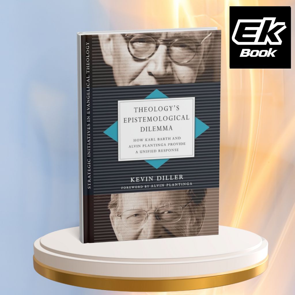 Theology's Epistemological Dilemma: How Karl Barth and Alvin Plantinga Provide a Unified Response