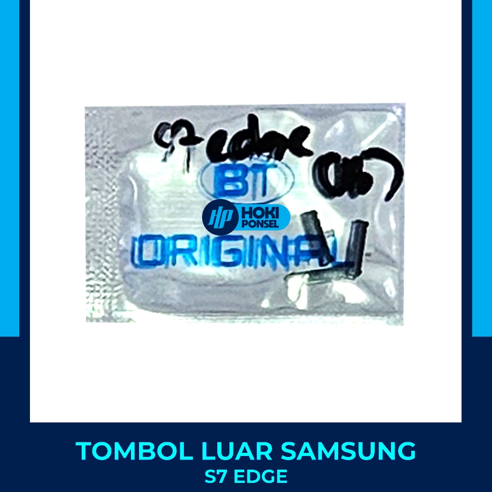 Tombol luar ON OFF + VOLUME SAMSUNG S7 EDGE