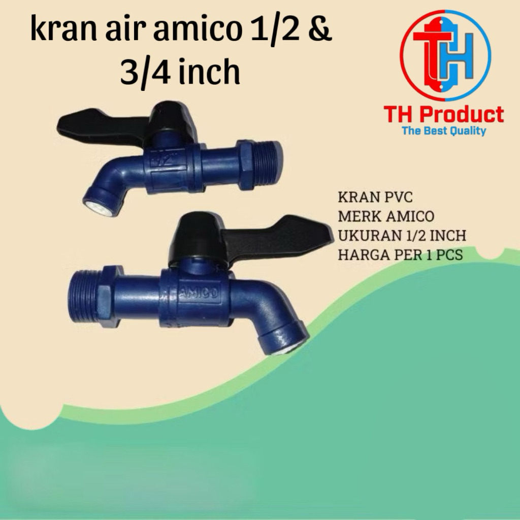 KRAN PVC AMICO 1/2 3/4 / KERAN AIR AMICO /KRAN PVC AMICO