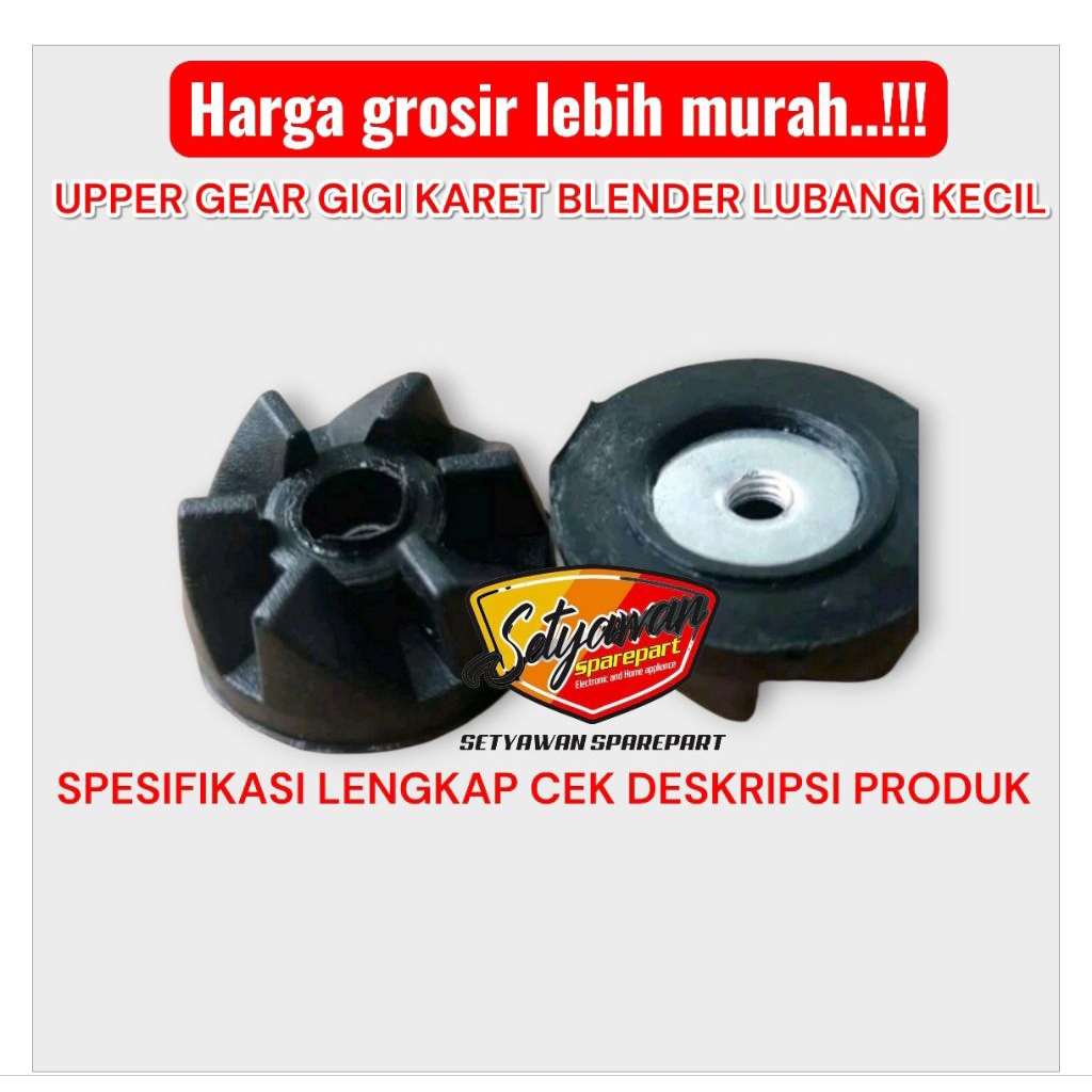 GEAR UPPER GIGI KARET MANGKOK PISAU BLENDER NASIONAL DRAT KECIL
