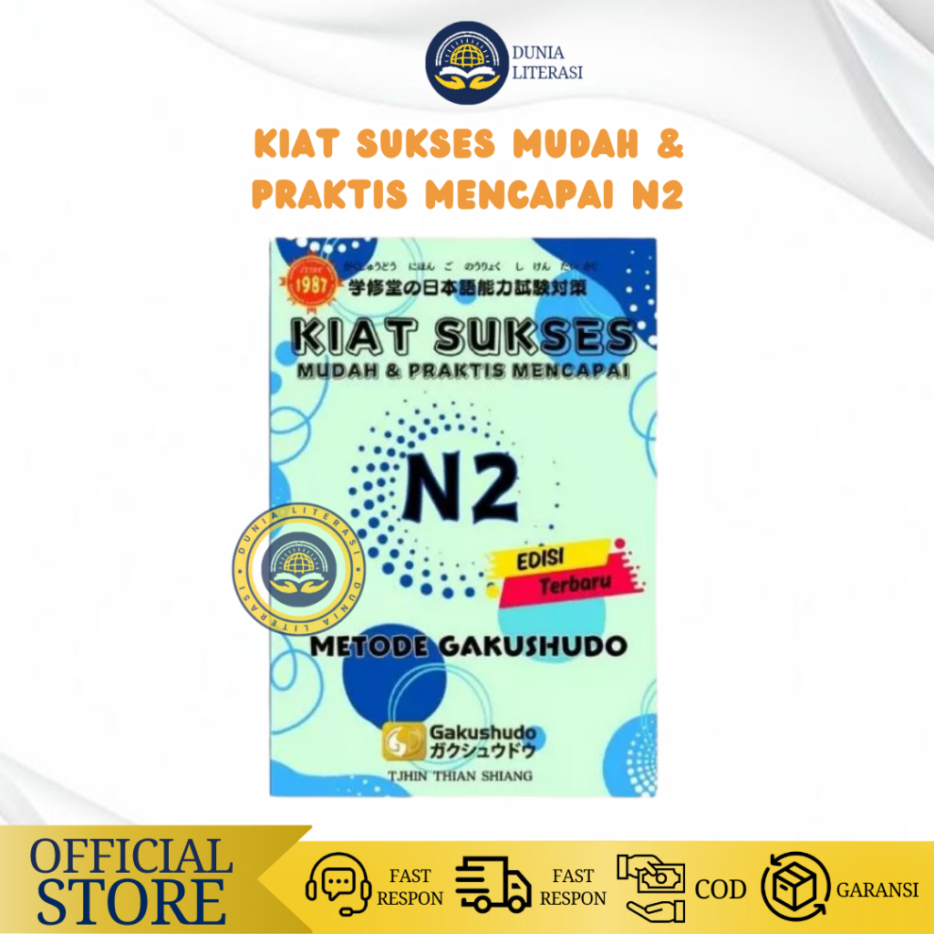 Gakushudo - Kiat Sukses Mudah & Praktis Mencapai N2 Metode Gakushudo Edisi Terbaru