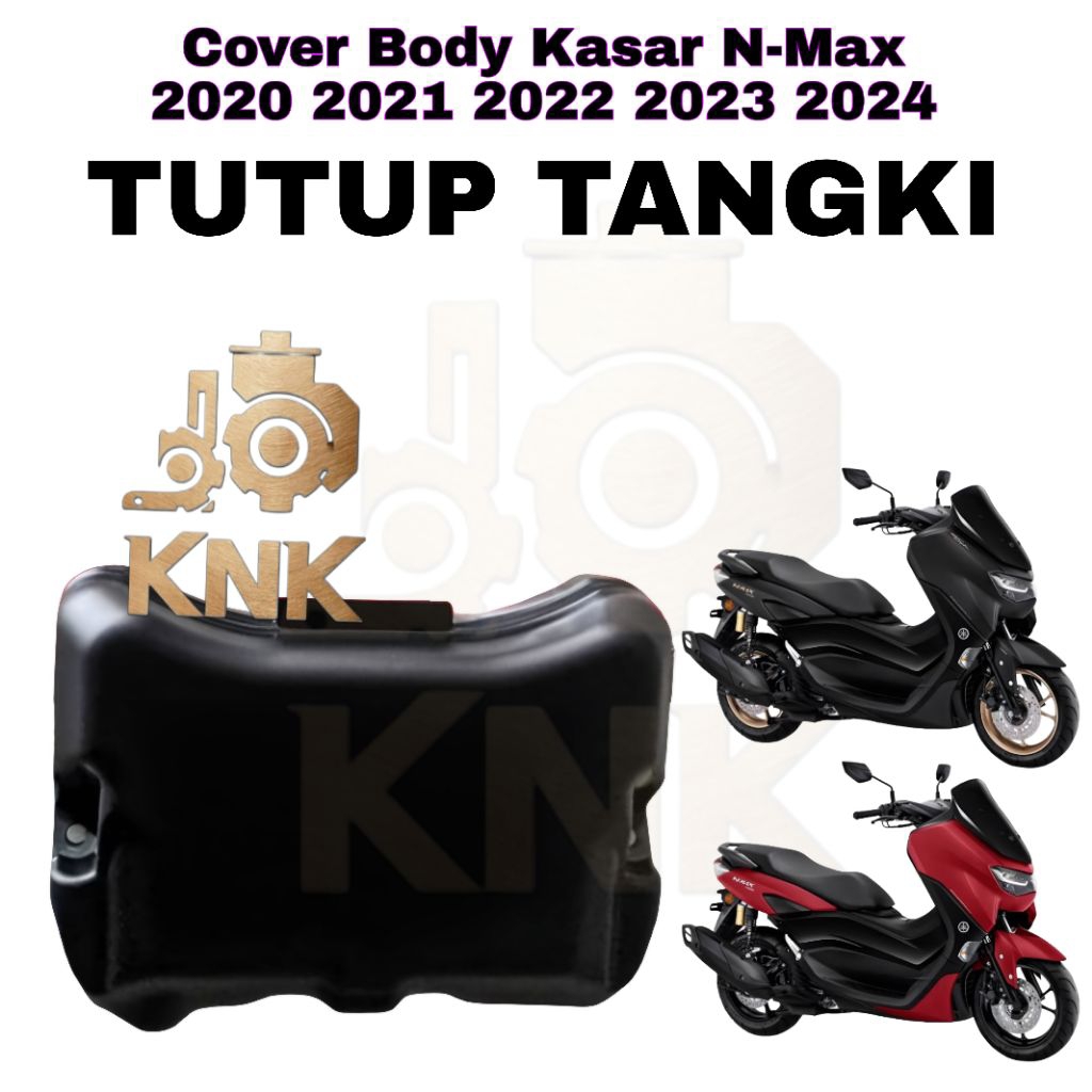 Tutup Tangki Body Kasar New N-Max 2020 2021 2022 2023 2024 NMAX Original Yamaha Presisi kuat COD