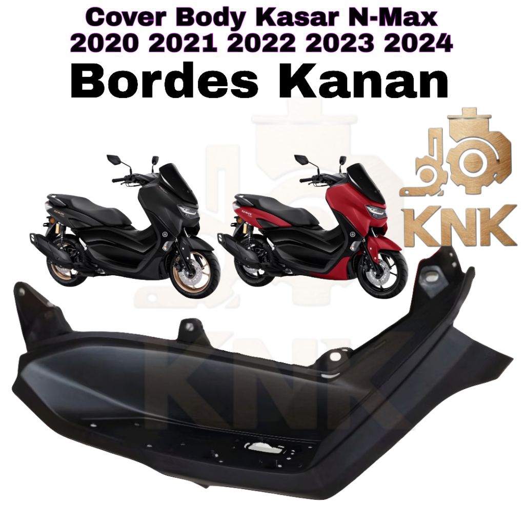 Bordes kanan Body Kasar New N-Max 2020 2021 2022 2023 2024 NMAX Original Yamaha Presisi kuat COD