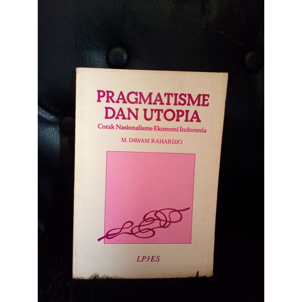 Pragmatisme dan Utopia - M.Dawam Rahardjo