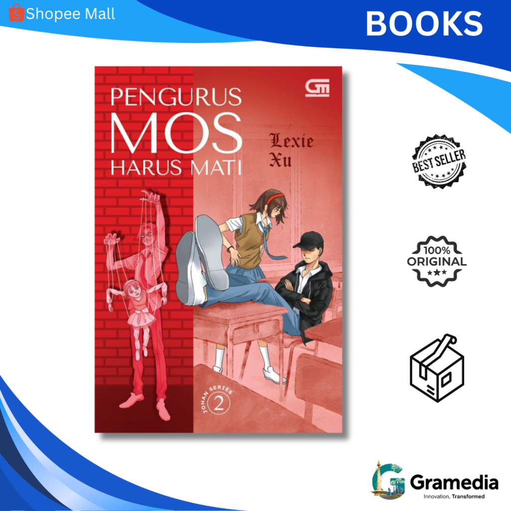 Gramedia MKG - Buku  Johan Series#2: Pengurus MOS Harus Mati (Lexie Xu)