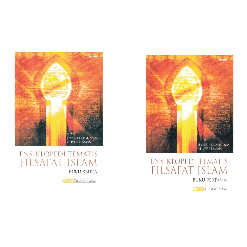 ENSIKLOPEDI TEMATIS FILSAFAT ISLAM Buku Pertama dan kedua - Seyyed Hossein Nasr