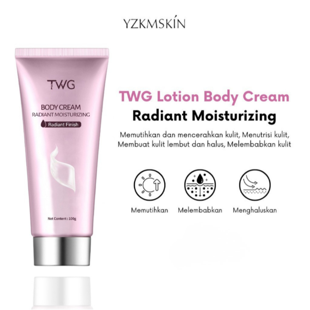 YZKMSKIN - [ BPOM ] TWG lotion Body Cream Radiant Moisturizing / Krim Pemutih Kulit Tubuh