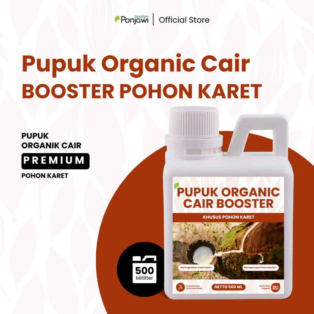 PUPUK ORGANIC CAIR POC BOOSTER KARET 500 ML - Pupuk Organik Cair dan ZPT - Pelebat Karet