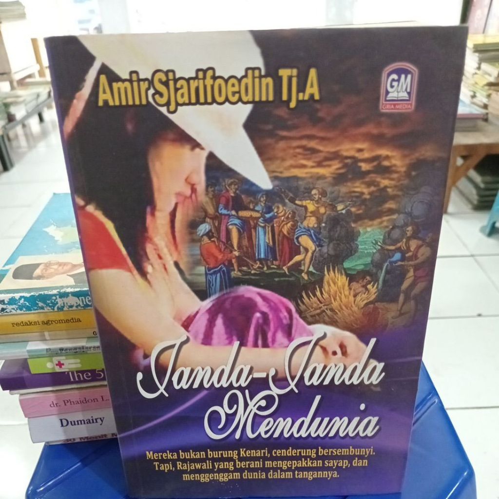 TANDA - TANDA MENDUNIA(AMIR SJARIFOEDIN TJ.A) BUKU SECOND