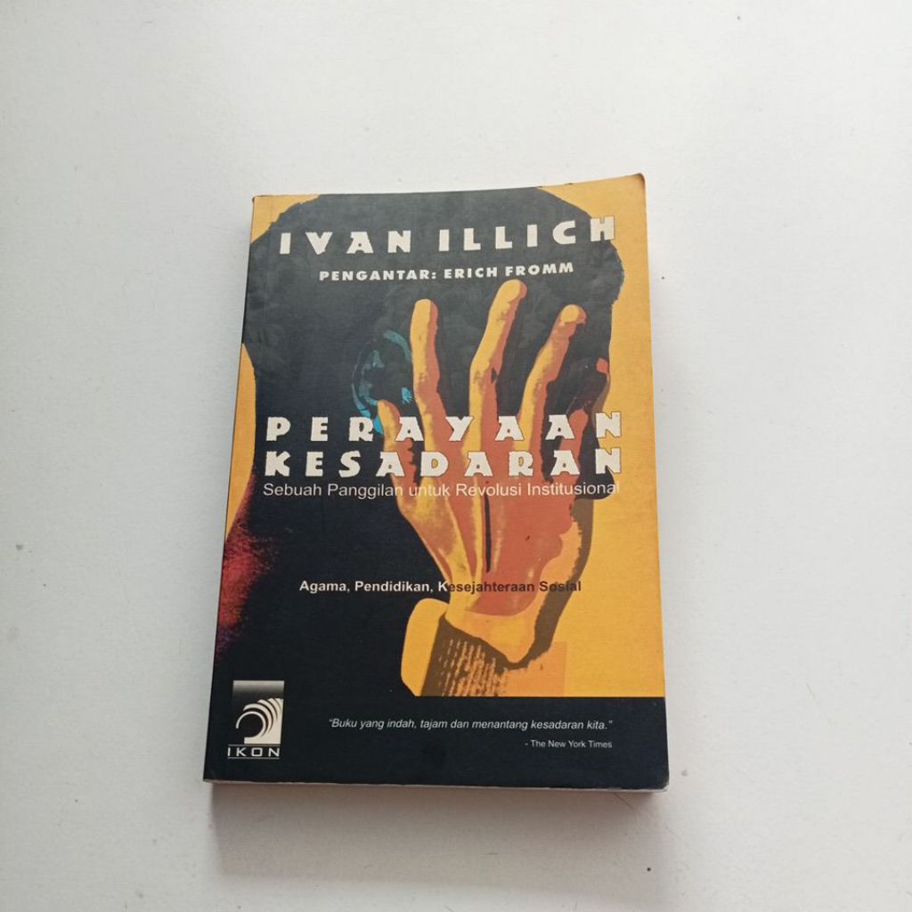 Ivan illich perayaan kesadaran sebuah panggilan untuk revolusi institusional