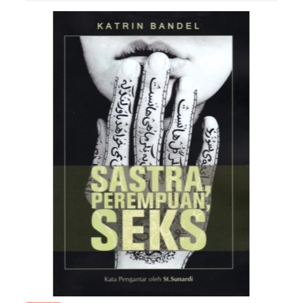 Sastrawan Perempuan Dan Seks - Katrin Bandel 2006