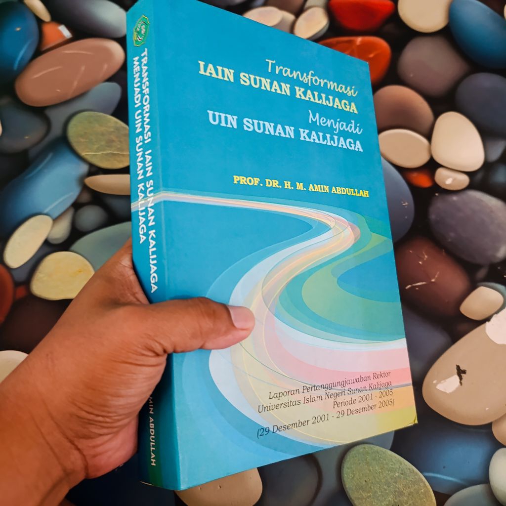 buku transformasi IAIN Sunan Kalijaga menjadi UIN Sunan Kalijaga Prof Amin Abdullah