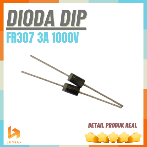 FR307 3A 1000V dioda diode FR 307 3 A 1000 V