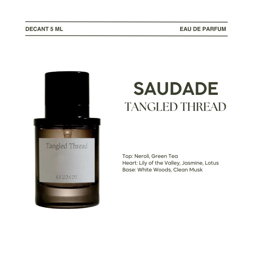 Parfum SAUDADE - Tangled Thread EDP (decant 5ml)