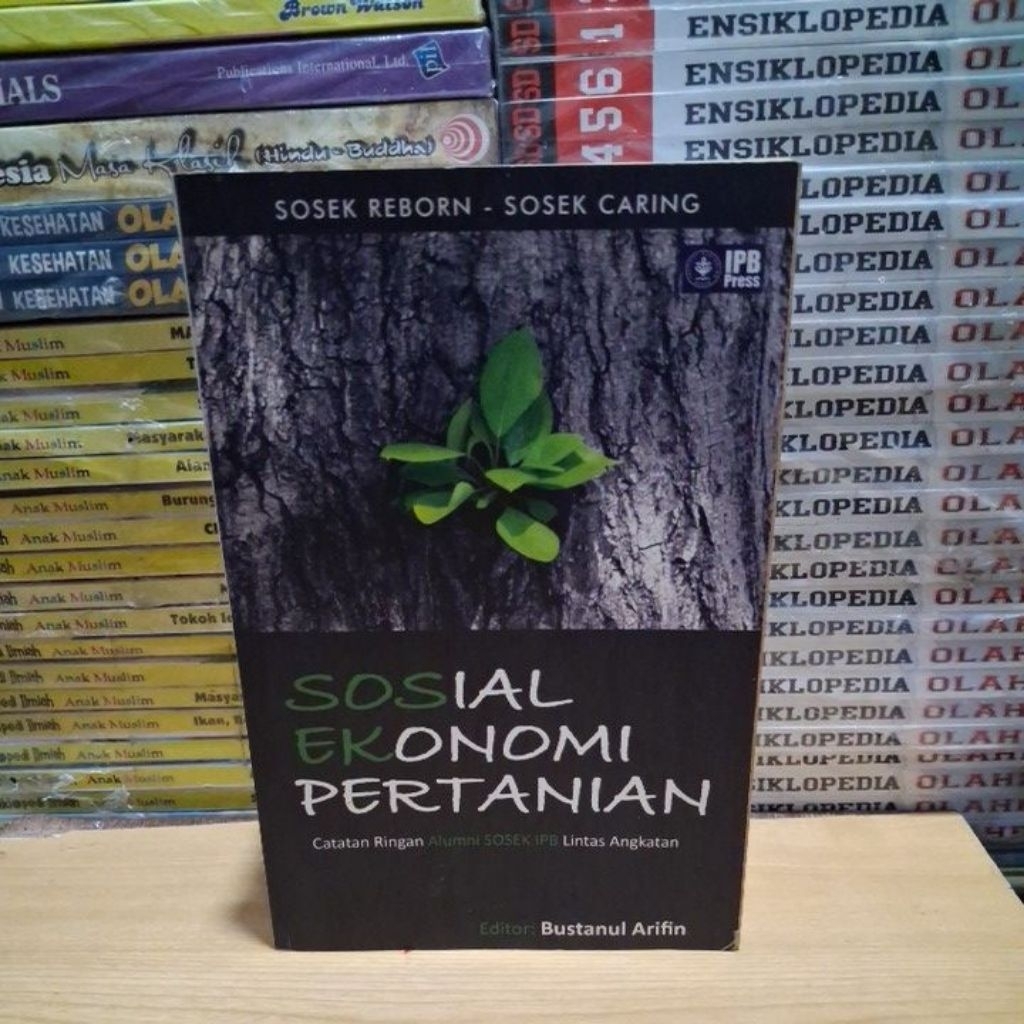 Buku Original SOSIAL EKONOMI PERTANIAN Catatan Ringan Alumni SOSEK IPB Lintas Angkatan Editor Bustan