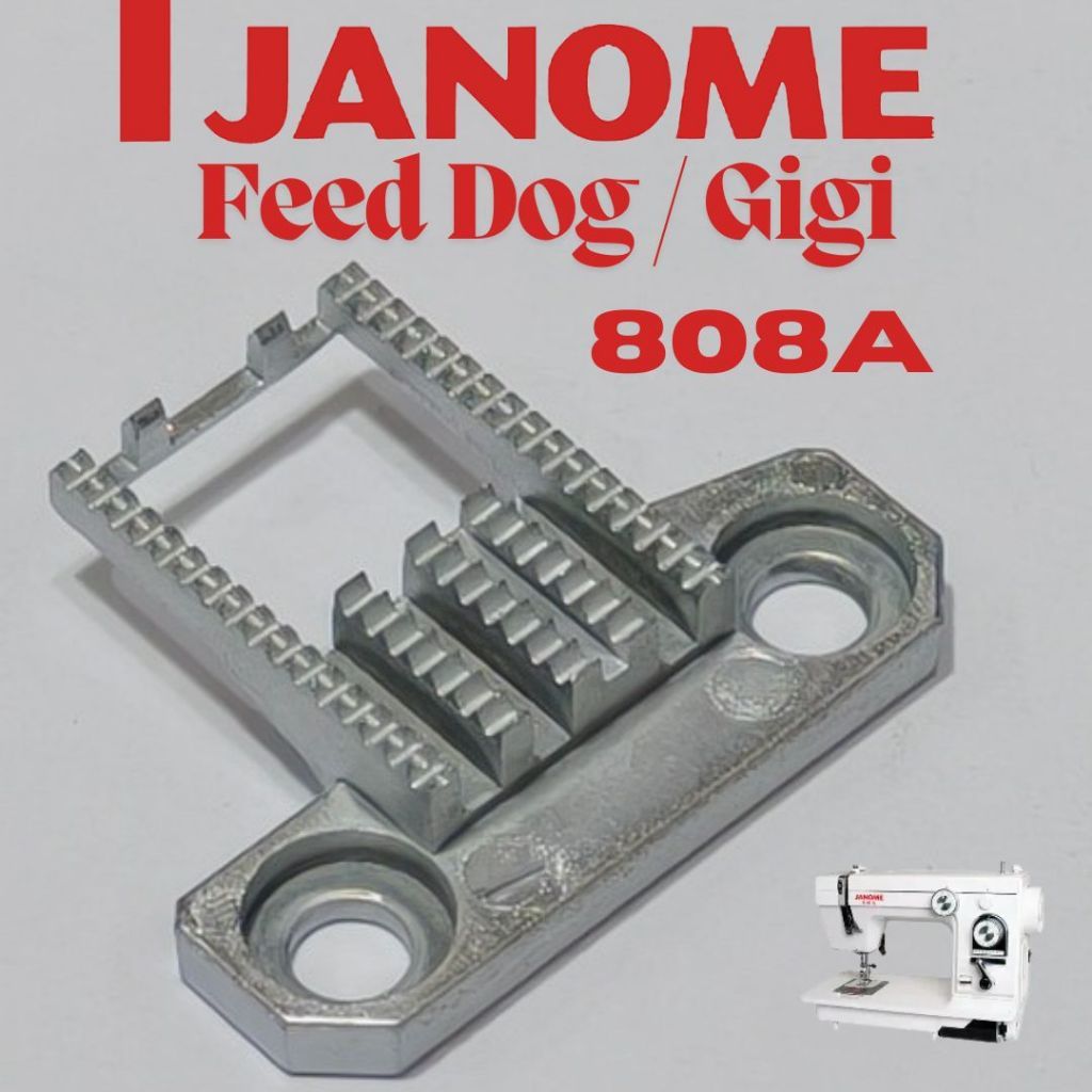 Feed Dog / Gigi Mesin Jahit Portable JANOME 808A