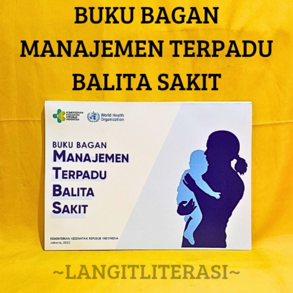 BUKU BAGAN MANAJEMEN TERPADU BALITA SAKIT MTBS 2022 TERBARU