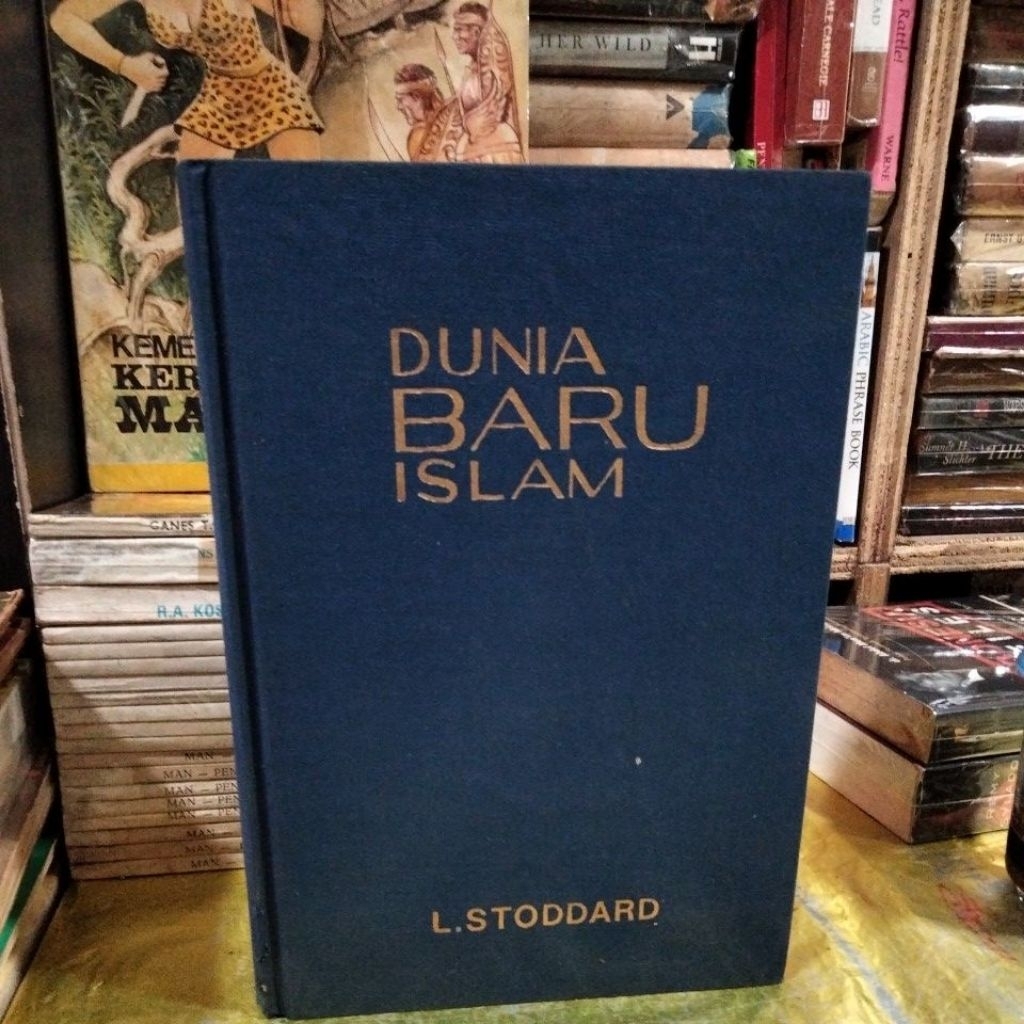 Dunia baru Islam l stoddard the new world of Islam tahun 1966