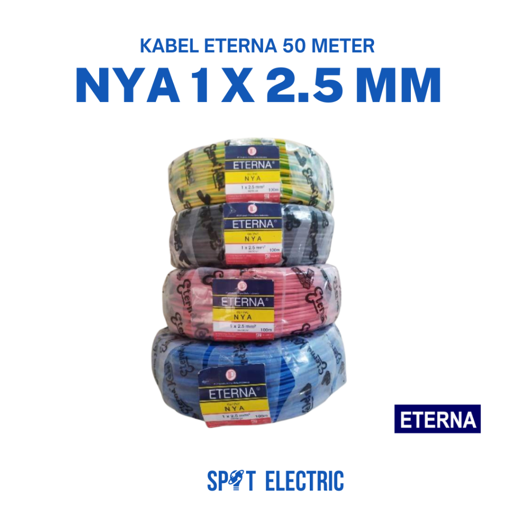 Kabel Eterna NYA 1 x 2.5 mm | Roll 50 Meter | Kabel Listrik Tembaga |