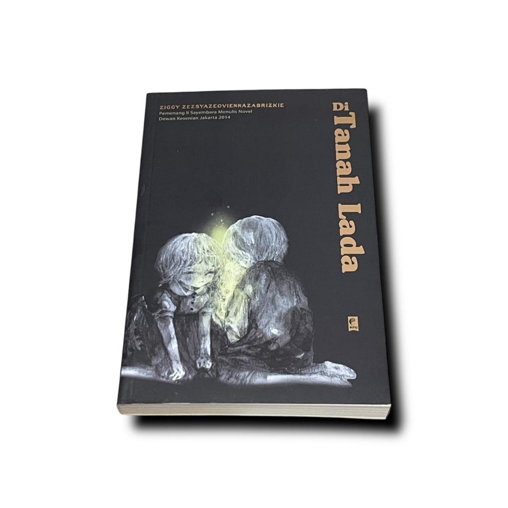 [NOVEL FIKSI SLICE OF LIFE ORI PRELOVED] DI TANAH LADA - ZIGGY ZEZSYAZEOVIENNA ZA BRIZKIE