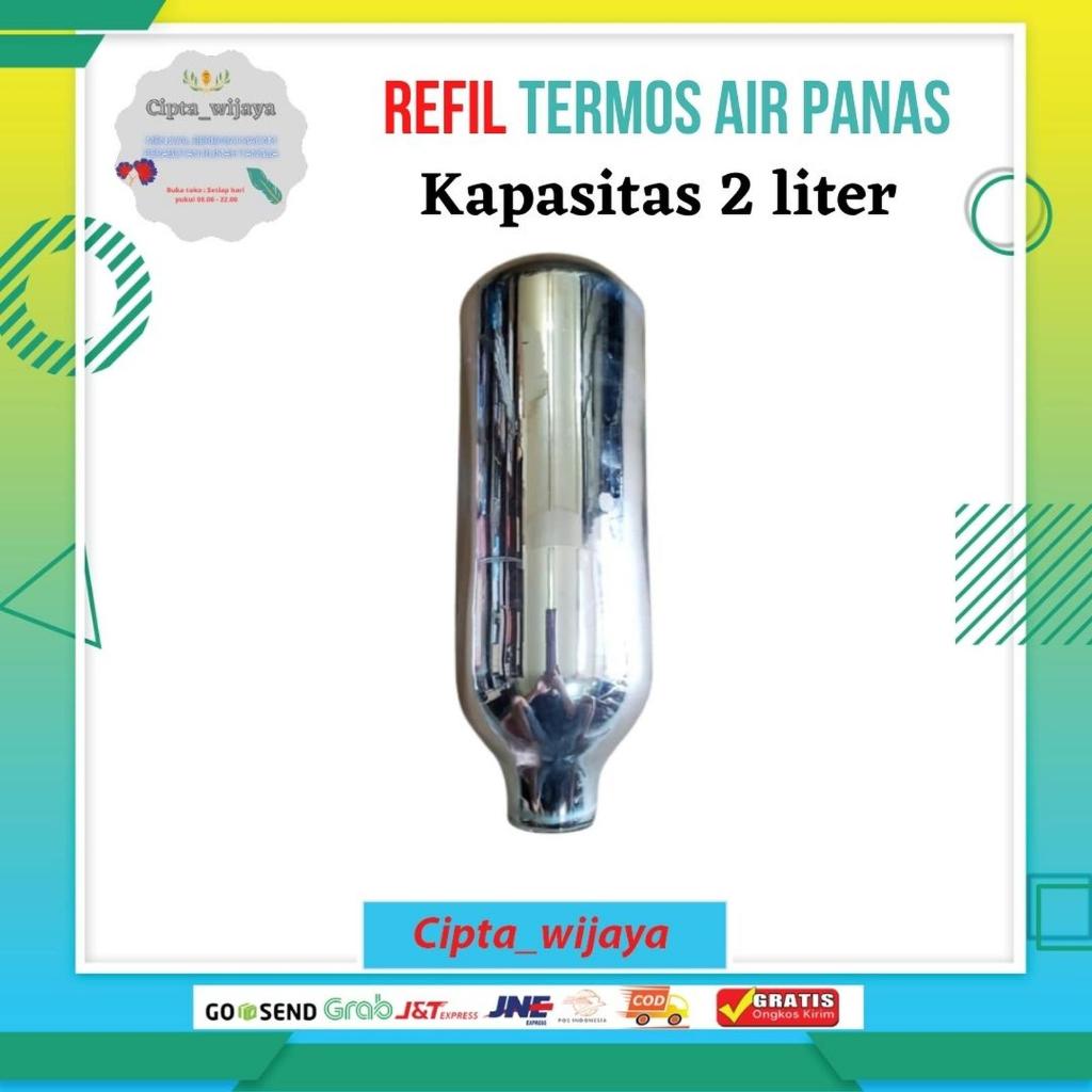 Refil Botol Tabung Termos Air Panas 2 Liter TUANG / ISI Vacuum Botol Tabung Termos Refill 2 LITER