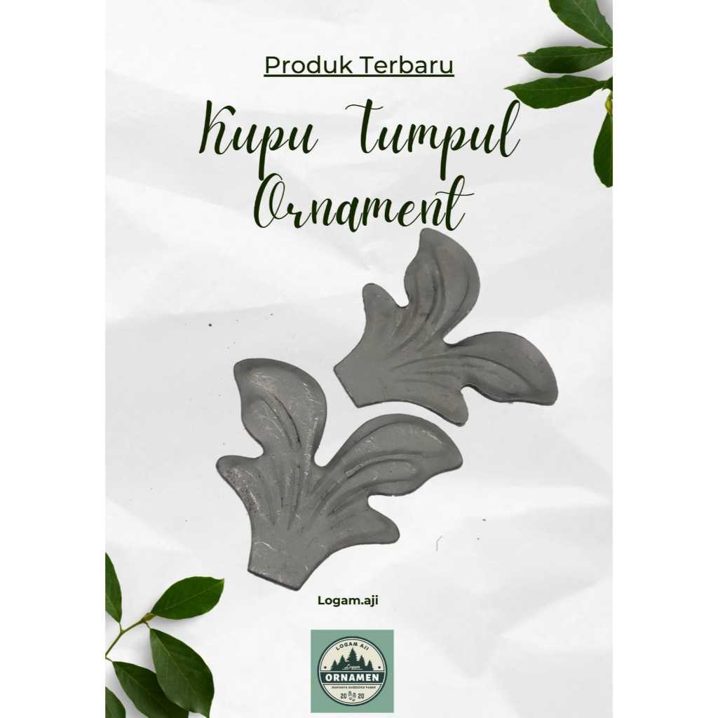 KUPU TUMPUL/ORNAMENT PAGAR/BAHAN PLAT BESI