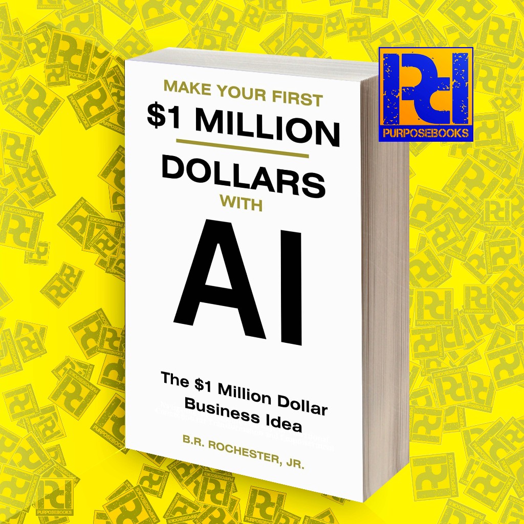 MAKE YOUR FIRST 1 MILLION DOLLARS WITH AI: The $1 million Dollar Business Idea
