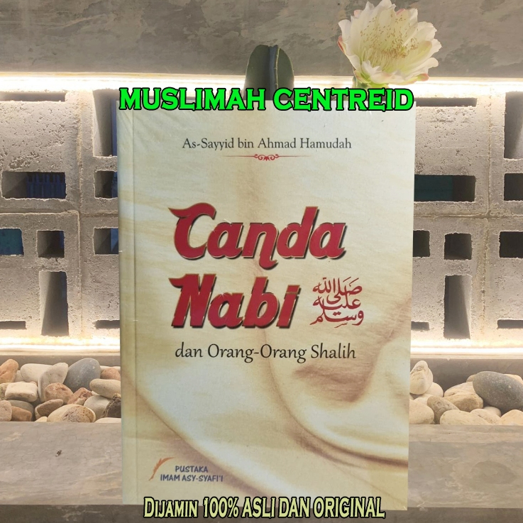 Canda Nabi Dan Orang Orang Shalih ORIGINAL As Sayyid bin Ahmad Hamudah