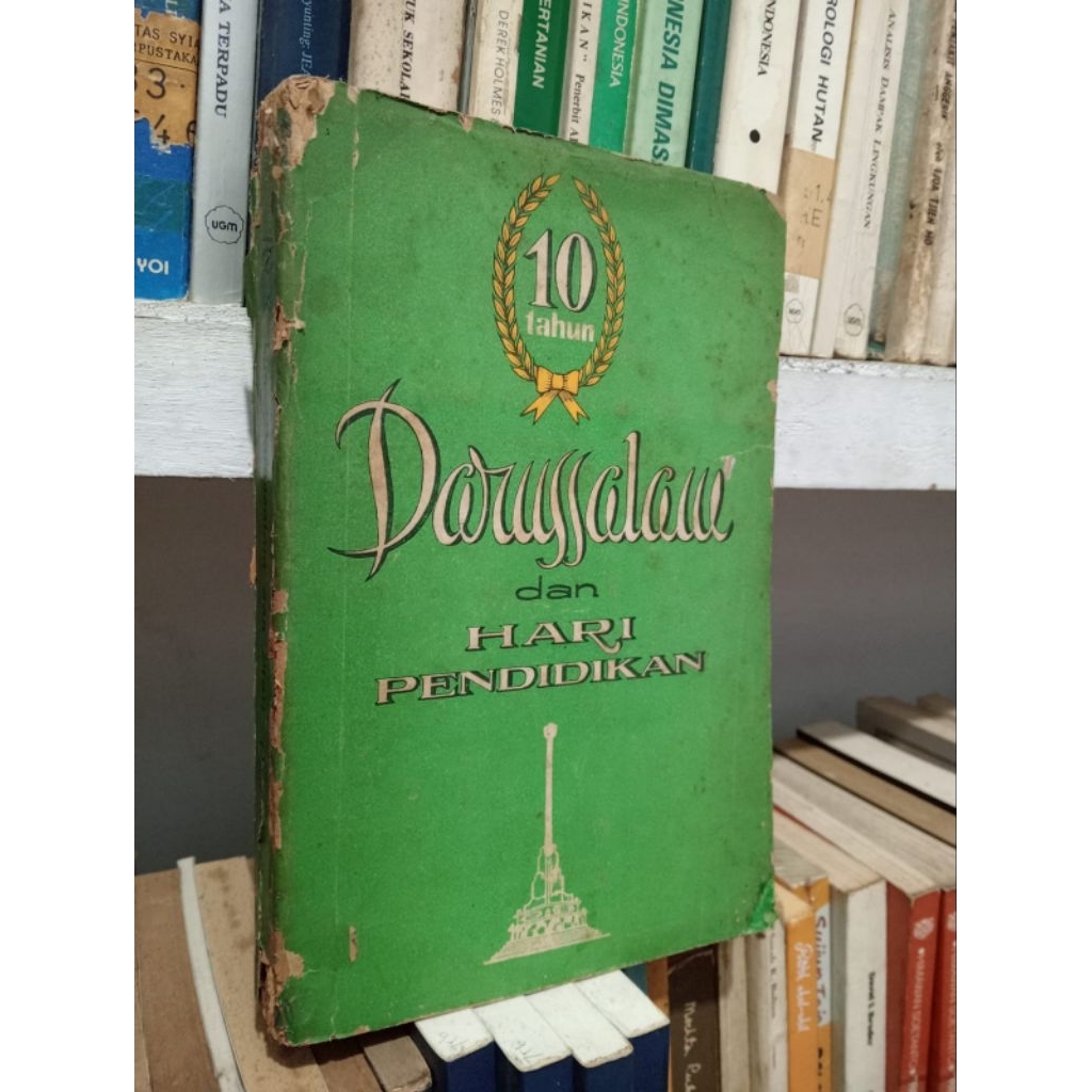 10 TAHUN DARUSSALAM DAN HARI PENDIDIKAN PROPINSI DAERAH ISTIMEWA ATJEH