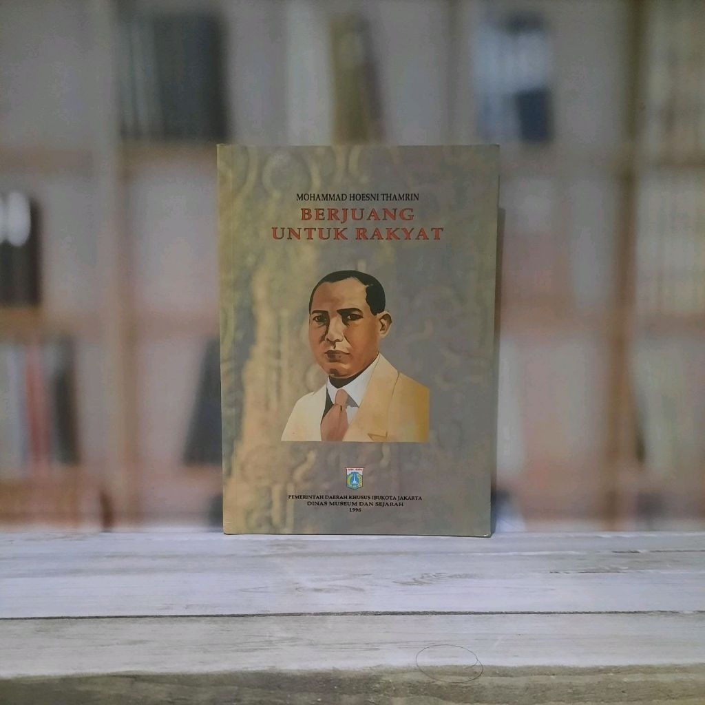 Mohammad Hoesni Thamrin Berjuang Untuk Rakyat - Original