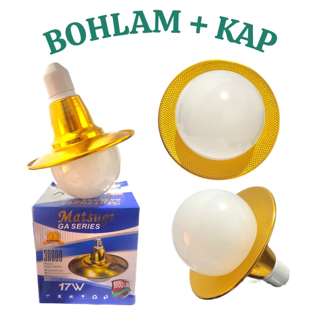 Lampu LED + KAP Matsugi GA Series 17 Watt Bohlam 1800lm Cahaya Putih Cold White Hemat Energi Bulat L