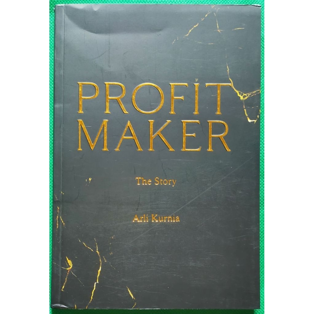Profit Maker – The Story- Penulis: Arli Kurnia
