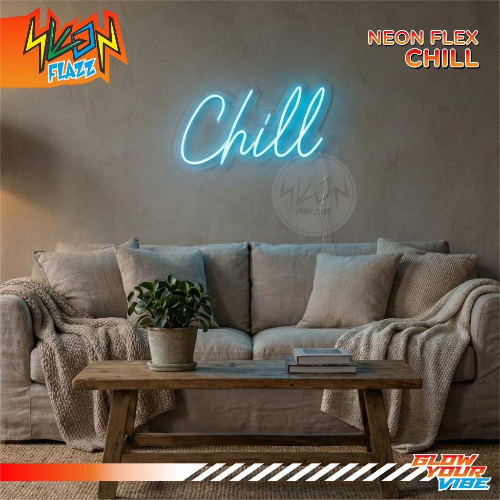 Lampu Tidur Neon Flex Karakter TULISAN CHILL Dekorasi Kamar Aesthetic - Hiasan Dinding Gift Kado
