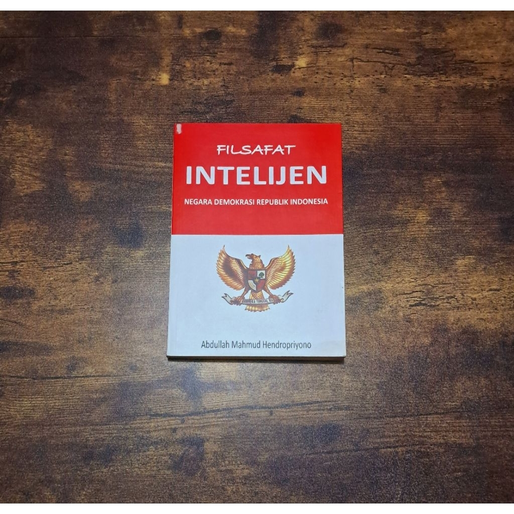 FILSAFAT INTELIJEN NEGARA DEMOKRASI REPUBLIK INDONESIA - A.M. HENDROPRIYONO